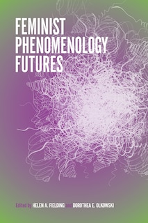 Front cover_Feminist Phenomenology Futures