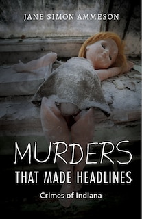 Front cover_Murders That Made Headlines