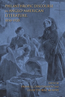 Couverture_Philanthropic Discourse In Anglo-american Literature, 1850-1920