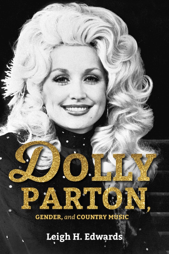 Front cover_Dolly Parton, Gender, And Country Music