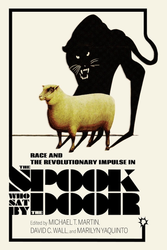 Front cover_Race And The Revolutionary Impulse In The Spook Who Sat By The Door