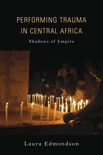 Front cover_Performing Trauma In Central Africa