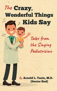 Front cover_The Crazy, Wonderful Things Kids Say