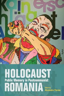 Front cover_Holocaust Public Memory In Postcommunist Romania