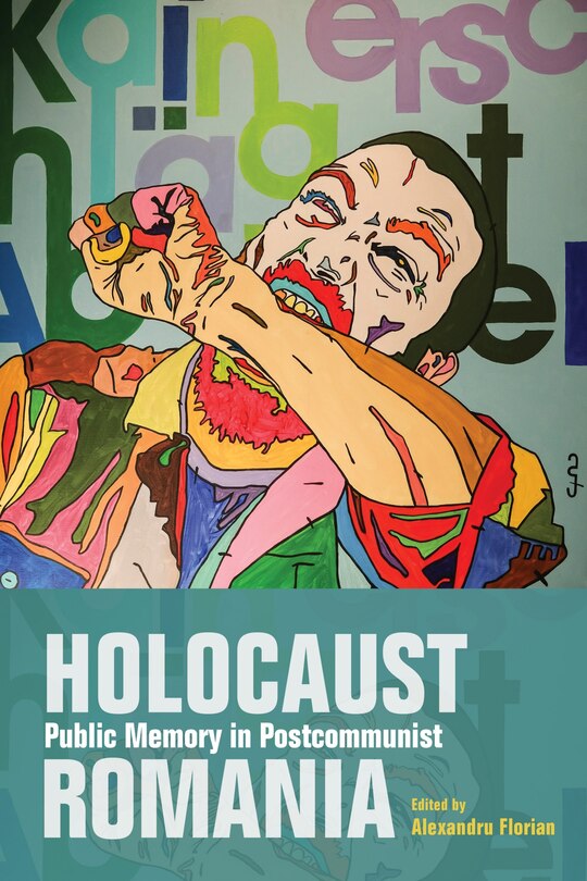 Front cover_Holocaust Public Memory In Postcommunist Romania