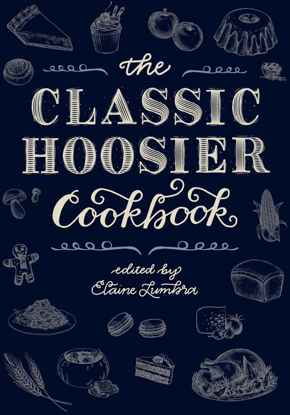 Front cover_The Classic Hoosier Cookbook
