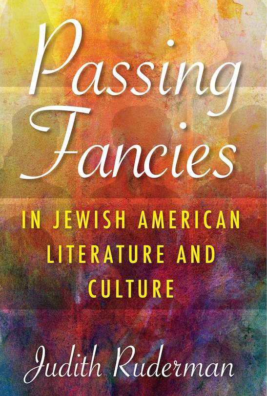 Couverture_Passing Fancies In Jewish American Literature And Culture