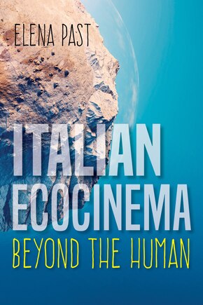 Italian Ecocinema Beyond The Human