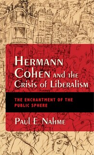 Couverture_Hermann Cohen And The Crisis Of Liberalism
