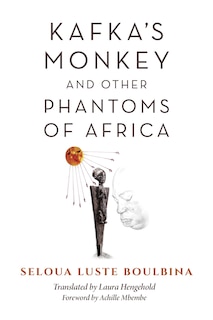 Couverture_Kafka's Monkey and Other Phantoms of Africa