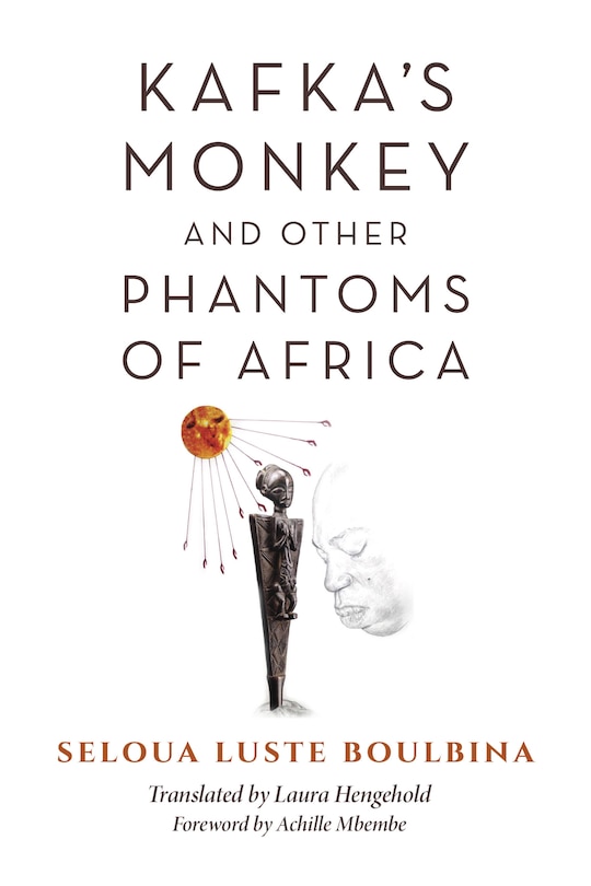 Front cover_Kafka's Monkey And Other Phantoms Of Africa