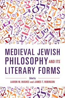 Front cover_Medieval Jewish Philosophy And Its Literary Forms