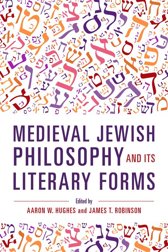 Front cover_Medieval Jewish Philosophy And Its Literary Forms