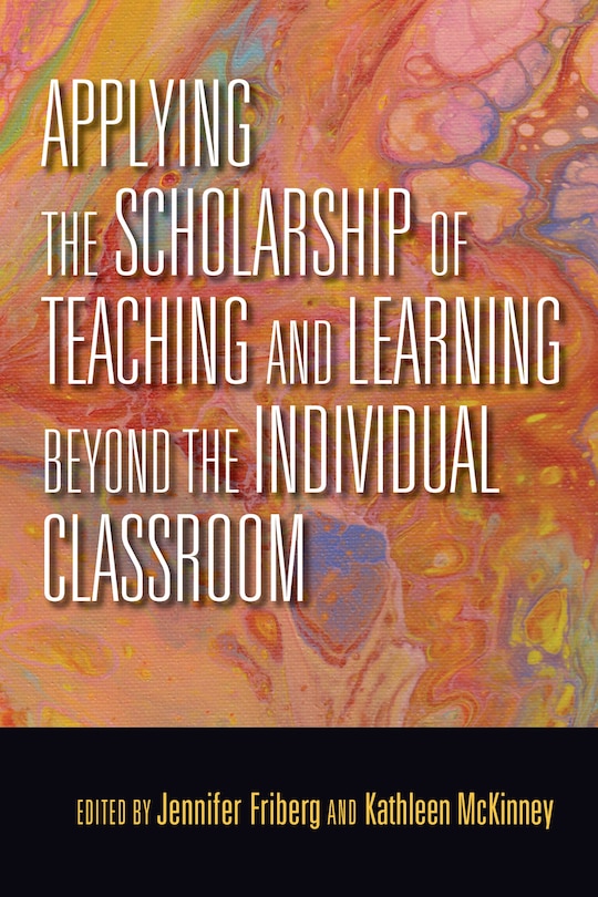 Front cover_Applying The Scholarship Of Teaching And Learning Beyond The Individual Classroom