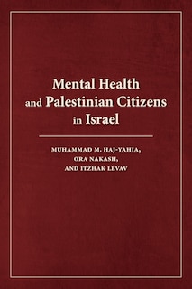 Couverture_Mental Health And Palestinian Citizens In Israel