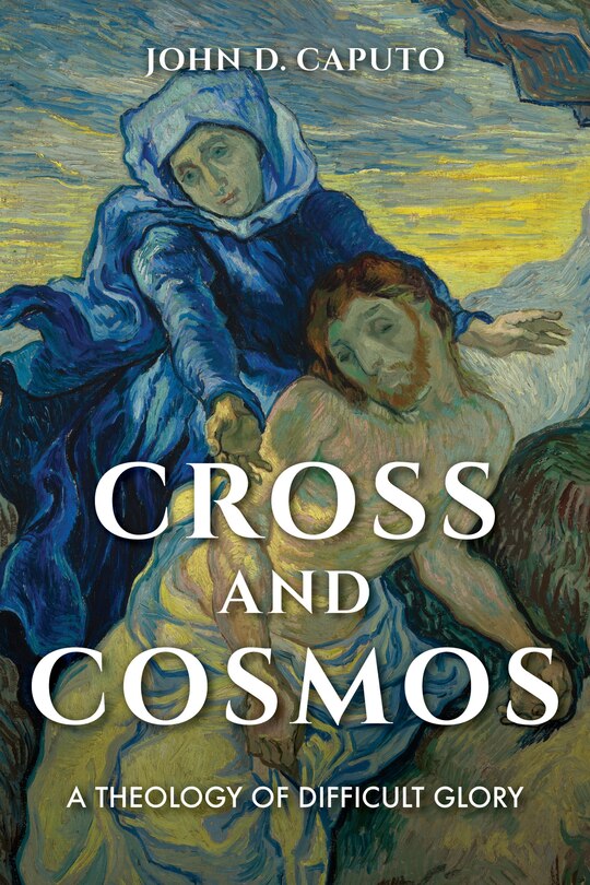 Cross And Cosmos: A Theology Of Difficult Glory