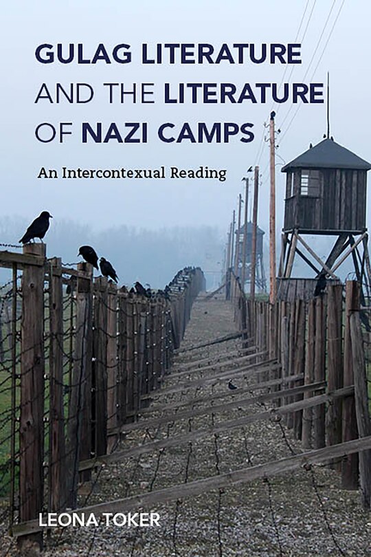 Front cover_Gulag Literature And The Literature Of Nazi Camps