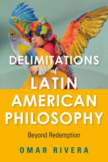 Front cover_Delimitations Of Latin American Philosophy