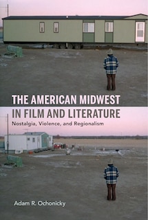 Front cover_The American Midwest In Film And Literature