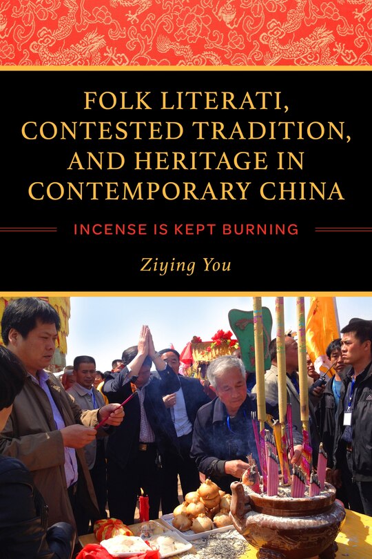 Front cover_Folk Literati, Contested Tradition, And Heritage In Contemporary China
