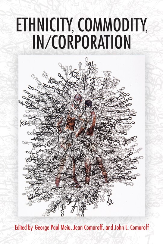 Front cover_Ethnicity, Commodity, In/Corporation