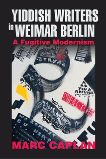 Front cover_Yiddish Writers In Weimar Berlin