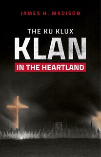 Front cover_The Ku Klux Klan In The Heartland