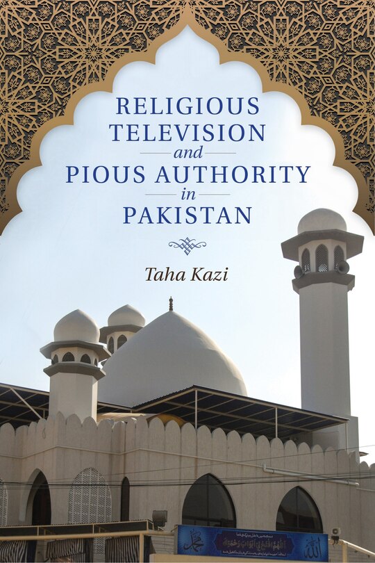 Front cover_Religious Television And Pious Authority In Pakistan