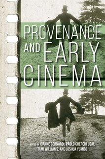 Front cover_Provenance And Early Cinema