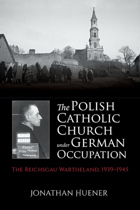 Front cover_The Polish Catholic Church Under German Occupation
