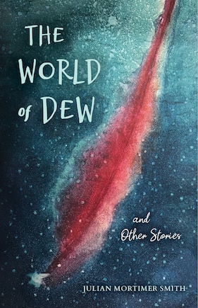 The World Of Dew And Other Stories