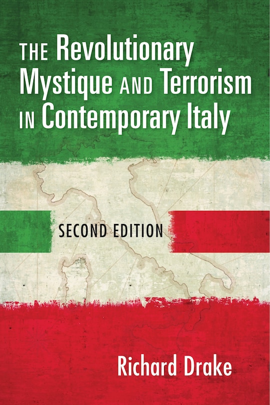 Couverture_The Revolutionary Mystique And Terrorism In Contemporary Italy