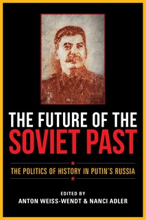 Front cover_The Future Of The Soviet Past