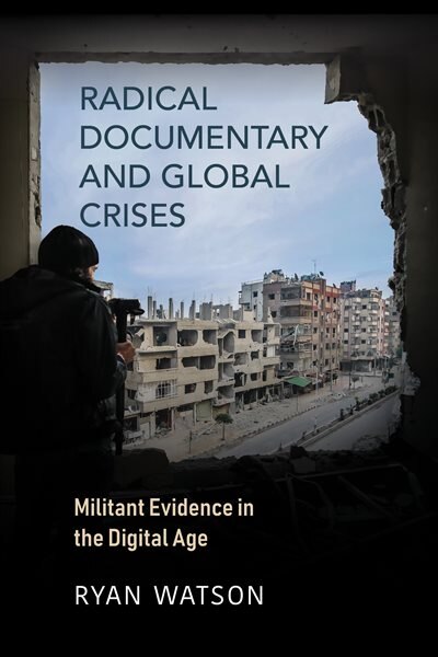 Front cover_Radical Documentary And Global Crises