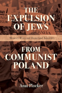 Front cover_The Expulsion Of Jews From Communist Poland