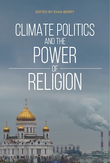 Front cover_Climate Politics And The Power Of Religion
