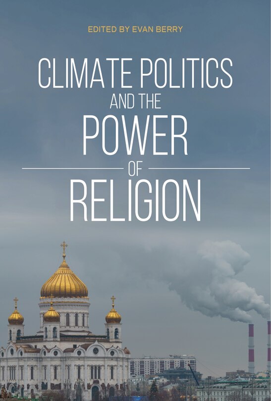 Couverture_Climate Politics And The Power Of Religion