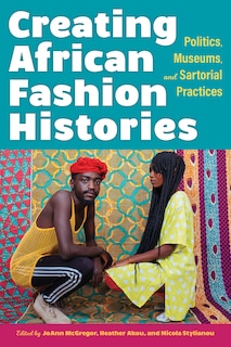 Front cover_Creating African Fashion Histories