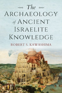 Couverture_The Archaeology Of Ancient Israelite Knowledge