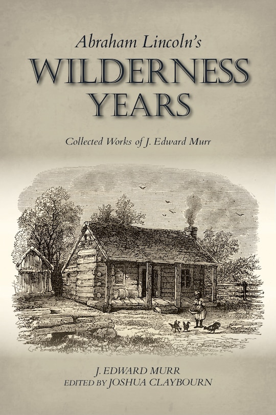 Front cover_Abraham Lincoln's Wilderness Years