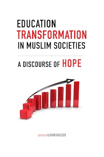 Education Transformation In Muslim Societies: A Discourse Of Hope