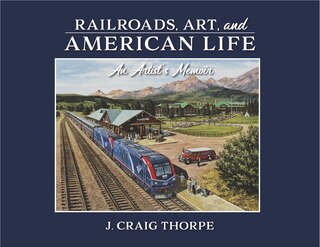 Front cover_Railroads, Art, and American Life