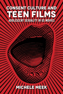 Couverture_Consent Culture and Teen Films