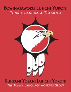 Front cover_Rowinataworu Luhchi Yoroni / Tunica Language Textbook