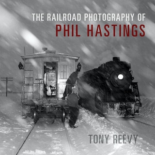 Couverture_The Railroad Photography of Phil Hastings
