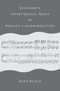 Couverture_Schubert's Instrumental Music and Poetics of Interpretation