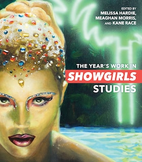 Couverture_The Year's Work in Showgirls Studies