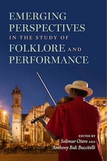 Couverture_Emerging Perspectives in the Study of Folklore and Performance