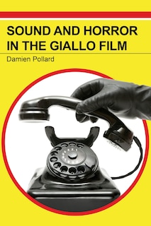 Couverture_Sound and Horror in the Giallo Film