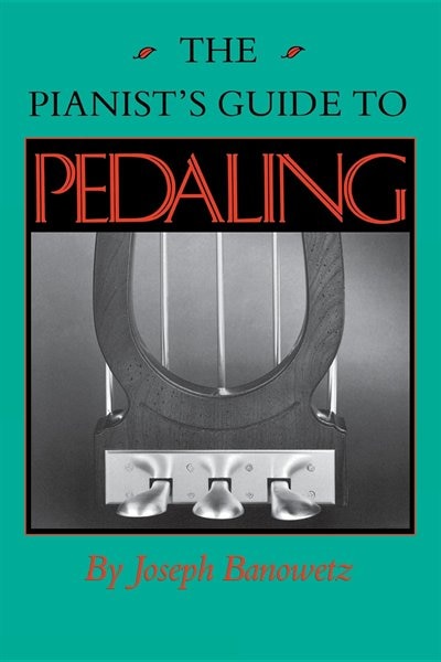 Front cover_The Pianist's Guide To Pedaling
